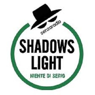Shadows Light - iSenzaRadio