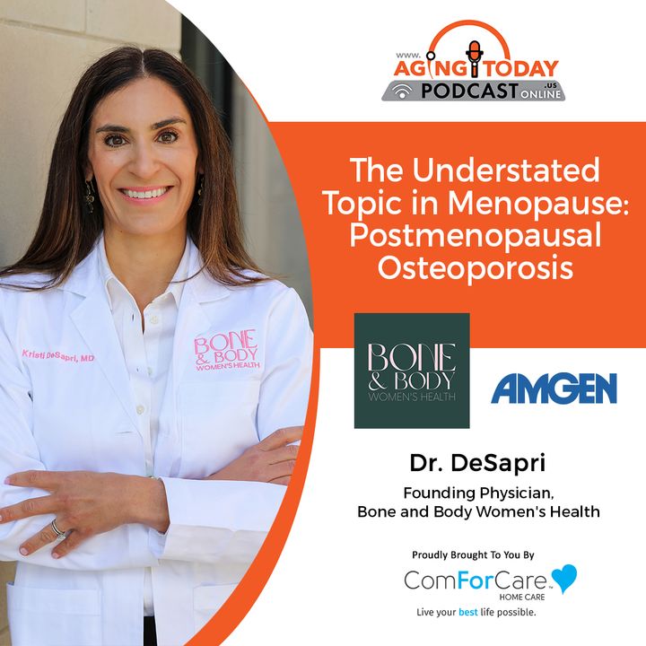 9/18/23: Dr. Kristi Tough DeSapri, Founding Physician of Bone and Body Women’s Health | The Understated Topic in Menopause