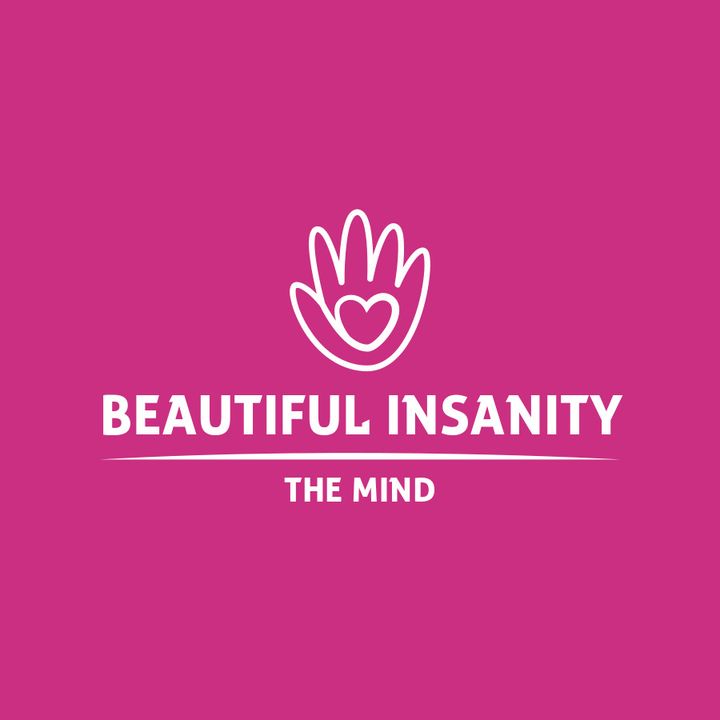 Beautiful Insanity  ( The Mind )