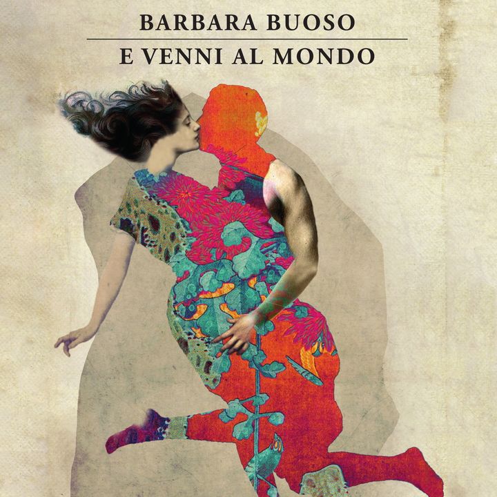 Barbara Buoso "E venni al mondo"