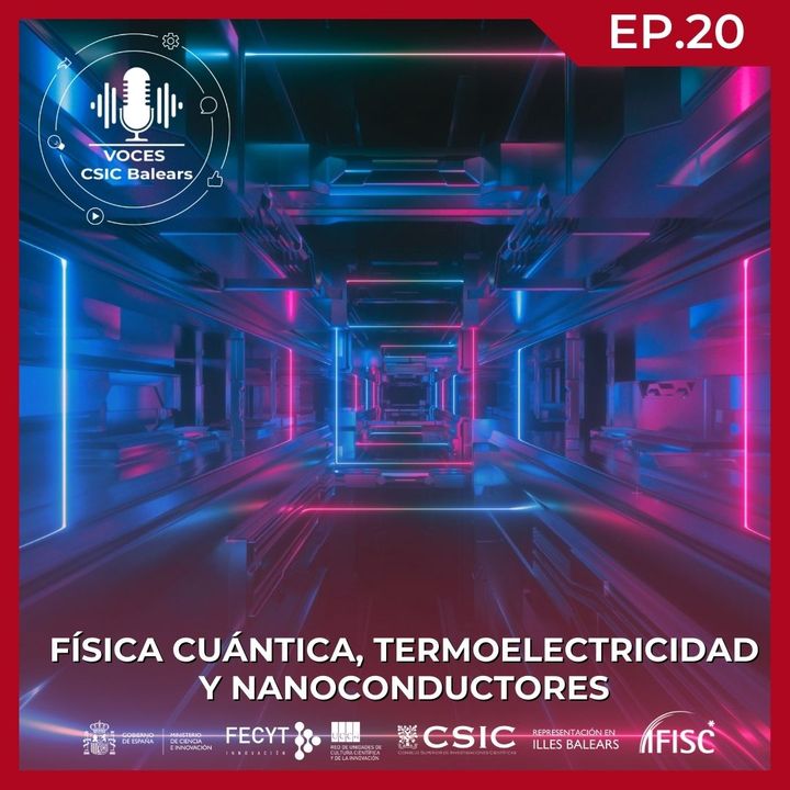 Física cuántica, termoelectricidad y nanoconductores #20