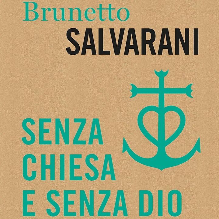 Brunetto Salvarani "Senza Chiesa e senza Dio"