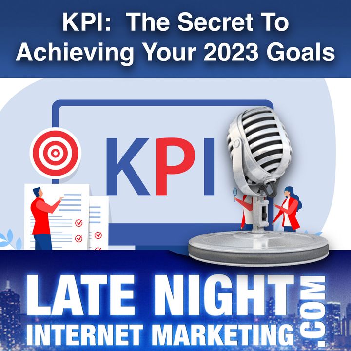 KPI:  The Secret To Achieving Your 2023 Goals LNIM243