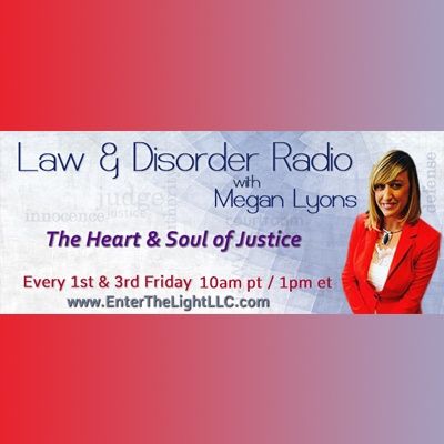 Law and Disorder Radio with Megan Lyons