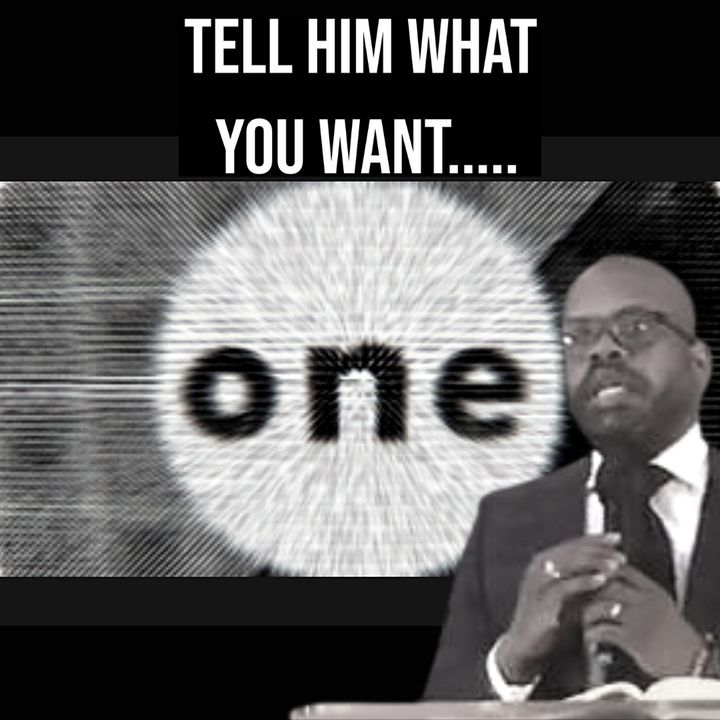 Ask What You Will - Tell Him What You Want | NaRon Tillman