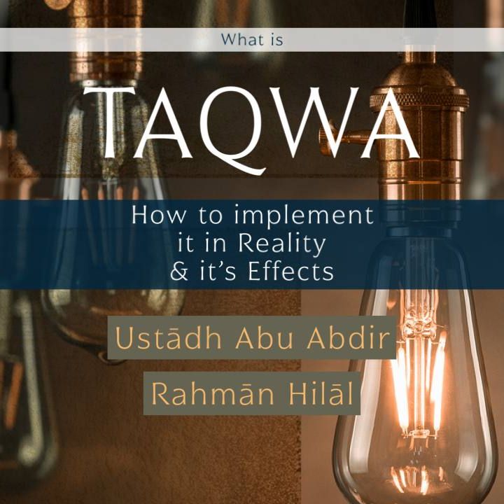 What Is Taqwa - Abu Abdir Rahman Hilal