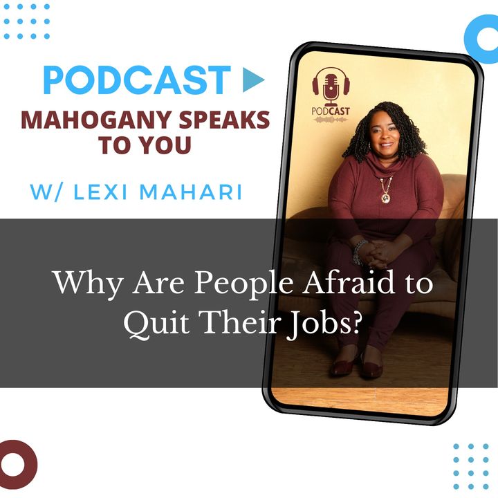 Why Are People Afraid to Quit Their Job_