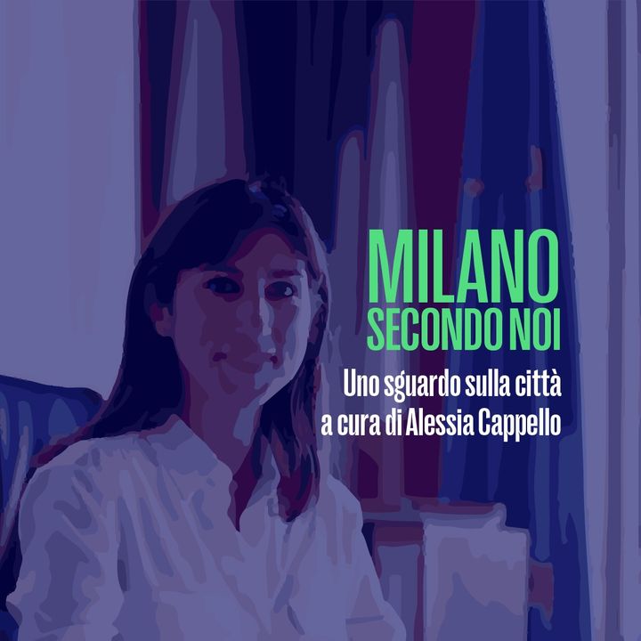 Milano secondo Noi del 2 febbraio 2022 - Alessia Cappello