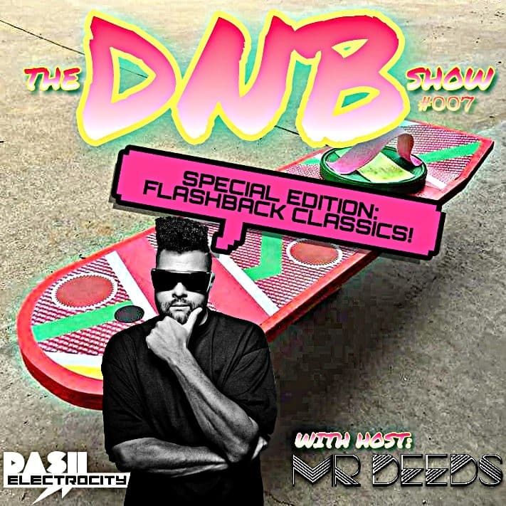 The DNB Show Episode 07 (Flashback Classics)