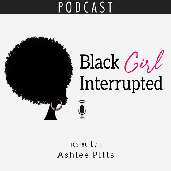 Black Girl Interrupted Podcast Thanksgiving Edition