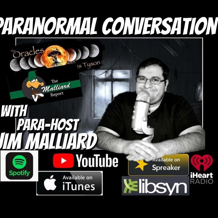 Paranormal Conversation with Podcast host Jim Malliard