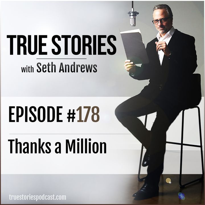 True Stories #178 - Thanks a Million