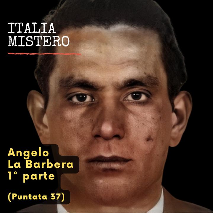 Angelo La Barbera -  1°  parte (Italiamistero puntata 37)