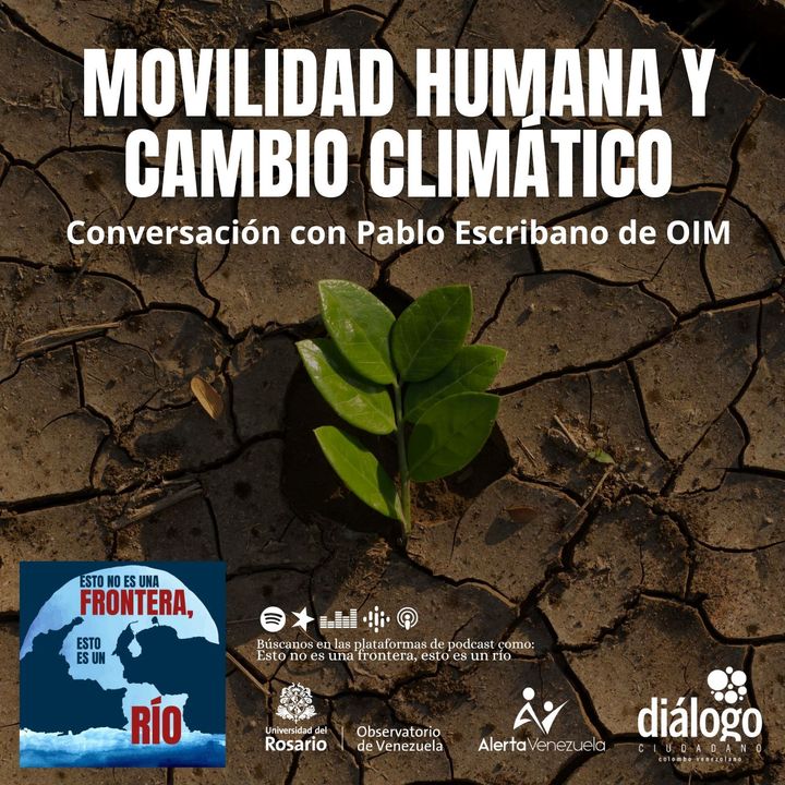 Movilidad humana y cambio climático: conversación con Pablo Escribano de OIM