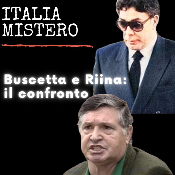 Riina e Buscetta: il confronto