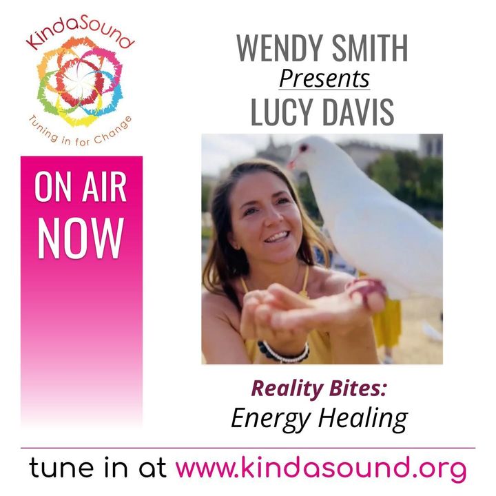 Energy Healing | Lucy Davis returns to Reality Bites with Wendy Smith