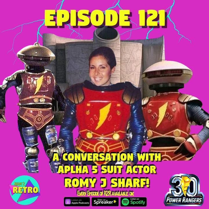 Episode 121: "A Conversation with Romy J Sharf" (Alpha 5 Suit Actor from Mighty Morphin Power Rangers)