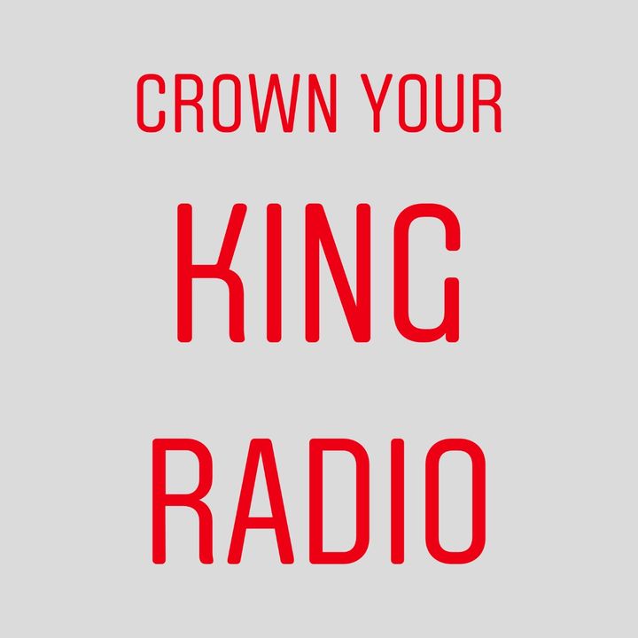Crown Your King Radio