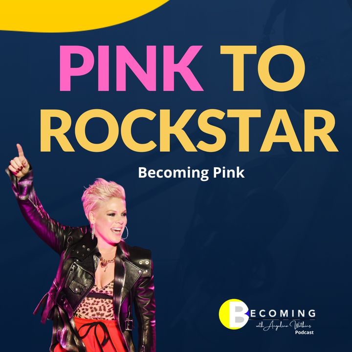 Becoming Pink: Pink to Rockstar