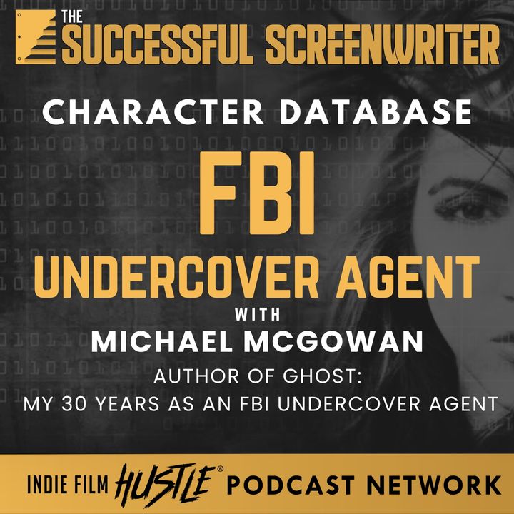 Ep 181 - FBI Undercover Special Agent Michael McGowan