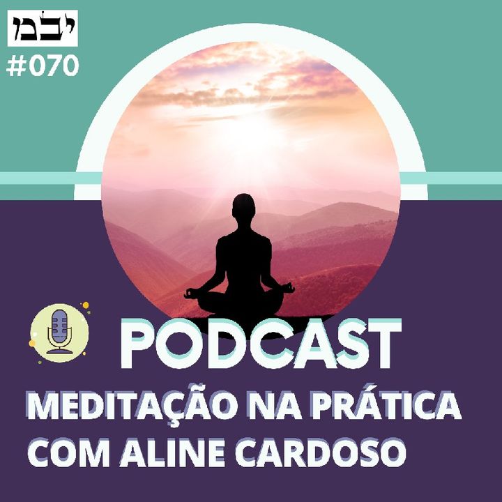 Meditação Guiada Para Transformar Problemas Em Desafios | #70 Episódio 207 - Aline Cardoso Academy