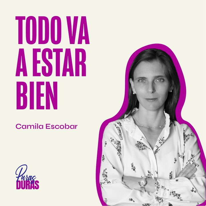 “Todo va a estar bien” Con: Camila Escobar  Presidenta de Juan Valdez Colombia