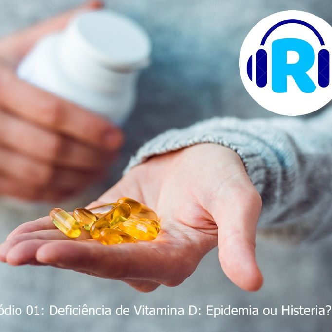 Deficiência de Vitamina D: epidemia ou histeria?
