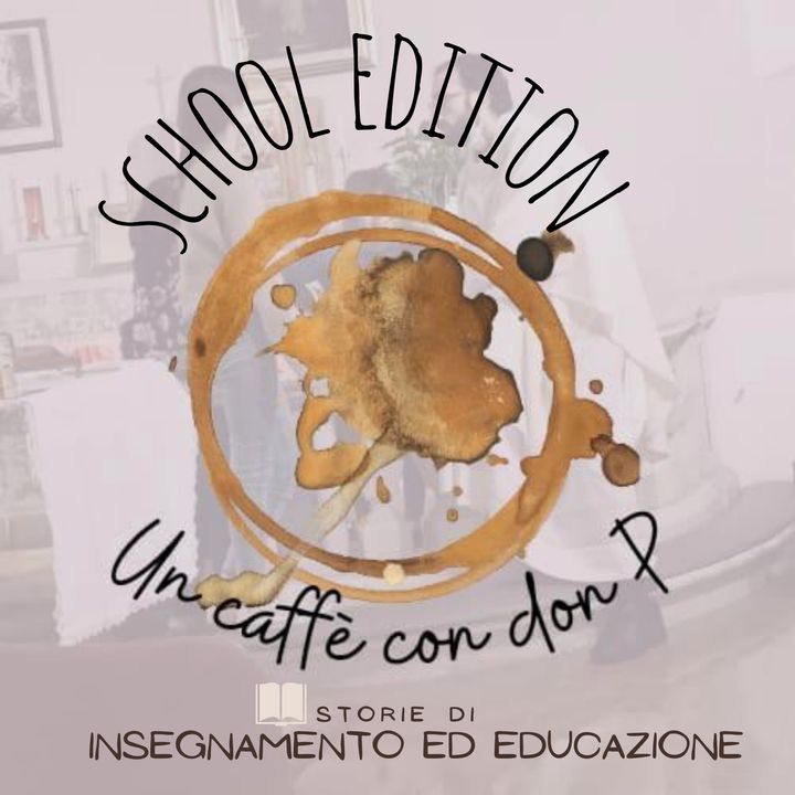 Un caffè con don P - School Edition