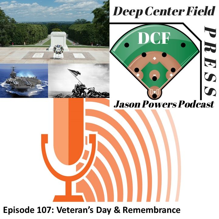 Episode 107: Veteran's Day & Remembrance