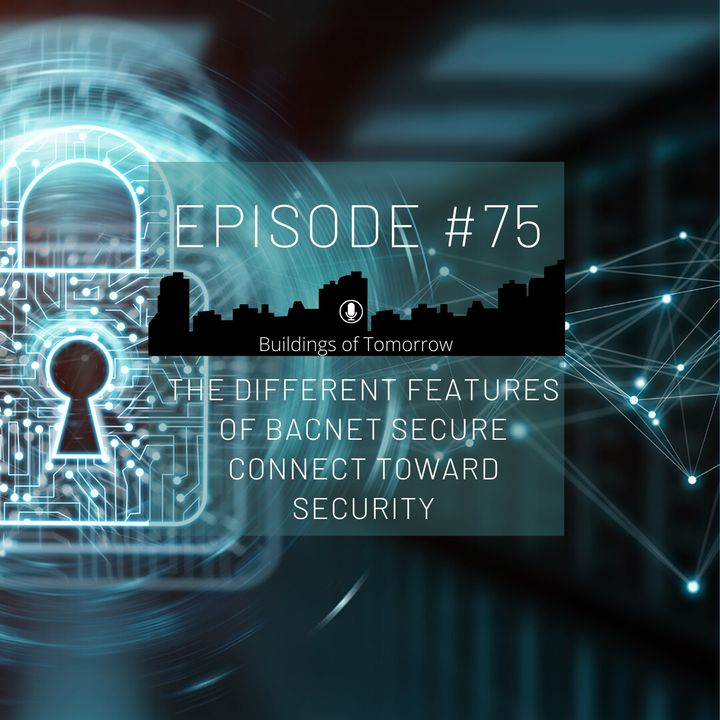 #75 The different features of BACnet Secure Connect