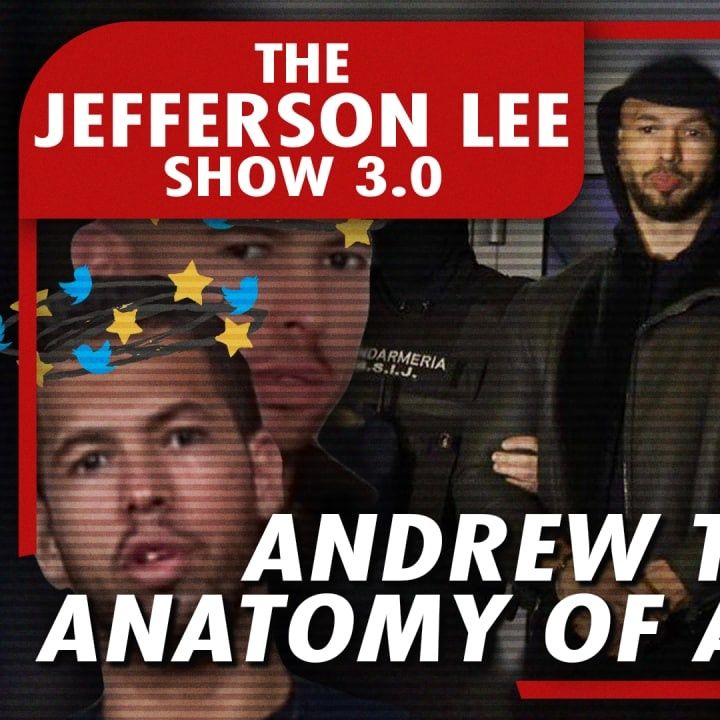 The Jefferson Lee Show 3.0: Andrew Tate - The Anatomy of a Failure
