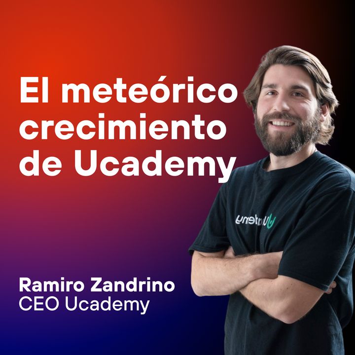 De 360K€ a 4M€ en 1 año con Ramiro Zandrino de Ucademy