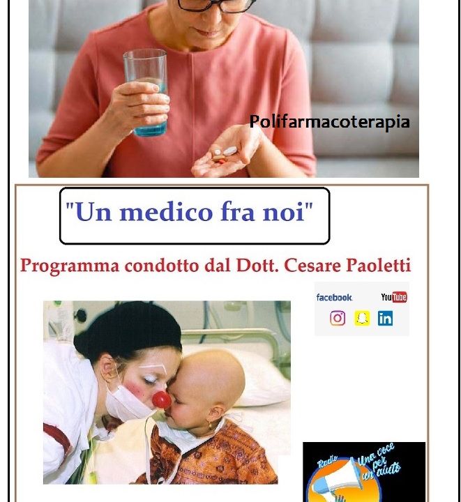 "UN MEDICO FRA NOI" Dott. Cesare Paoletti - polifarmacoterapia negli anziani
