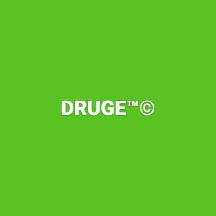 DRUGE ©®™