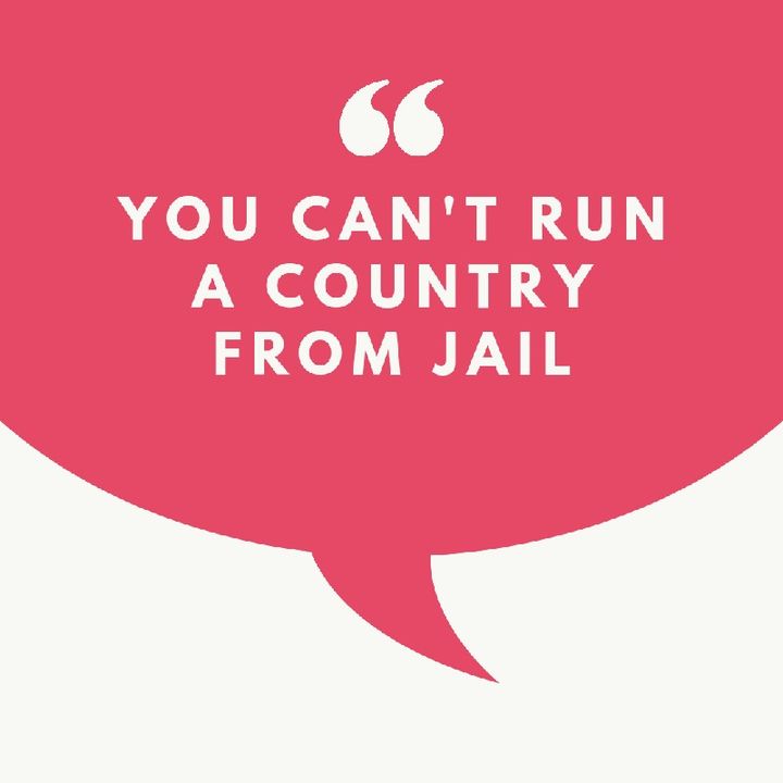 You Can't Run The Country From a Jail Cell - Episode 7