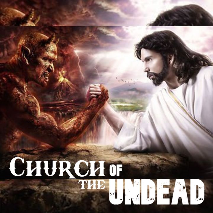 “SOME BELIEVE JESUS AND LUCIFER ARE THE SAME PERSON” #ChurchOfTheUndead #WeirdDarkness