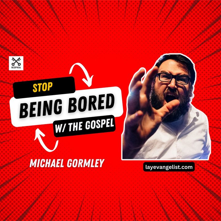 Michael Gormley: 'Men, stop being bored with the Gospel' (March 2, 2024)