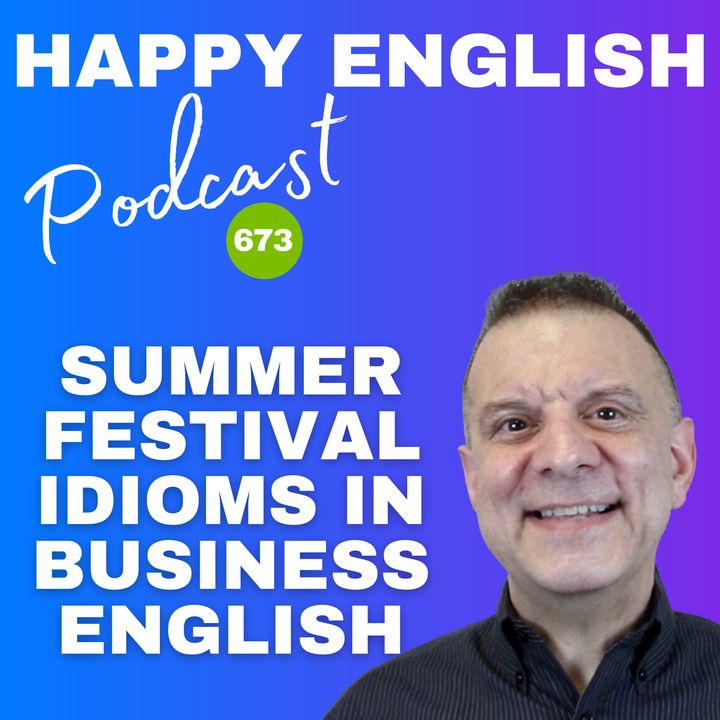 673 - Summer Festival Idioms In Business English
