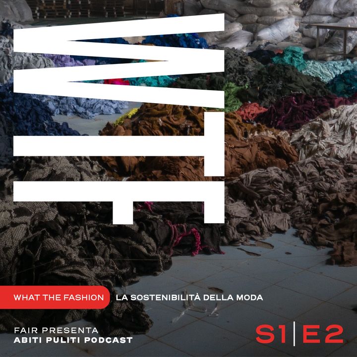S1E2 - La sostenibilità della moda