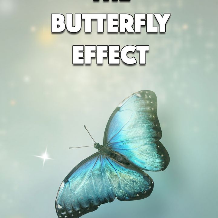 Episode 57- The Butterfly Effect - 3-20-21 - Edward and Anne Kjos