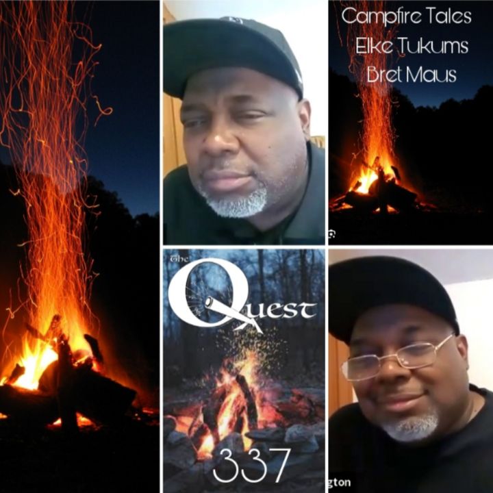 The Quest 337. Campfire Tales