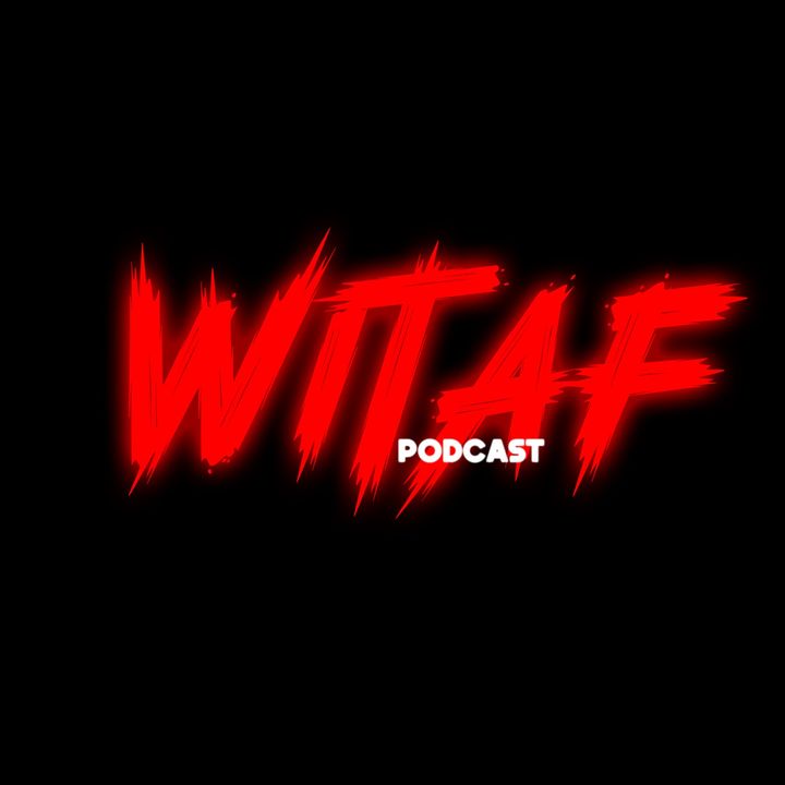 2022 Wrapped Up | WITAF - Episode 90