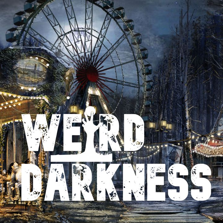 “WHEN THE CIRCUS CAME TO TOWN” and “THE ‘ALONE’ REALITY SHOW COVERUP” #WeirdDarkness #HorrorFiction