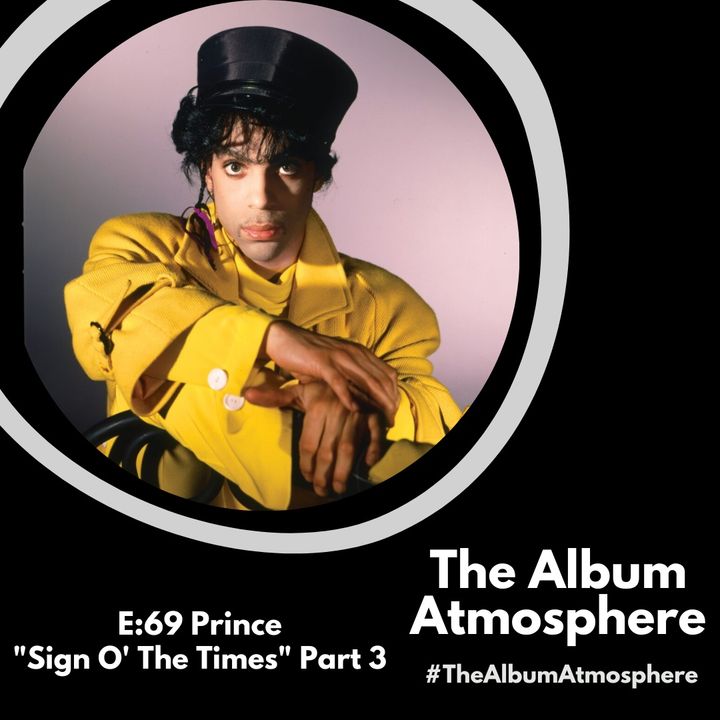 E:69 - Prince - "Sign O' The Times" Part 3