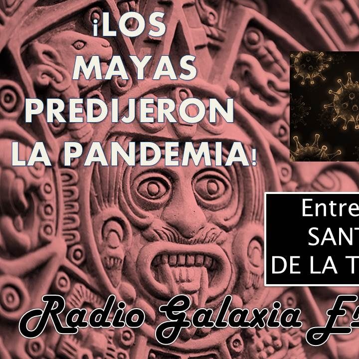 1. A¡Los Mayas predijeron LA PANDEMIA!