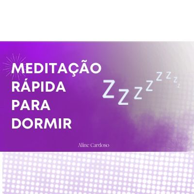 Meditação rápida para dormir - Episódio 114 - Meditações Guiadas por Aline Cardoso