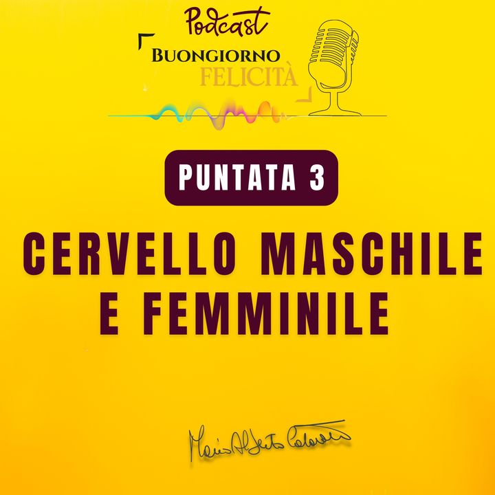 #1344 - Cervello maschile e femminile (terza parte) | Buongiorno Felicità