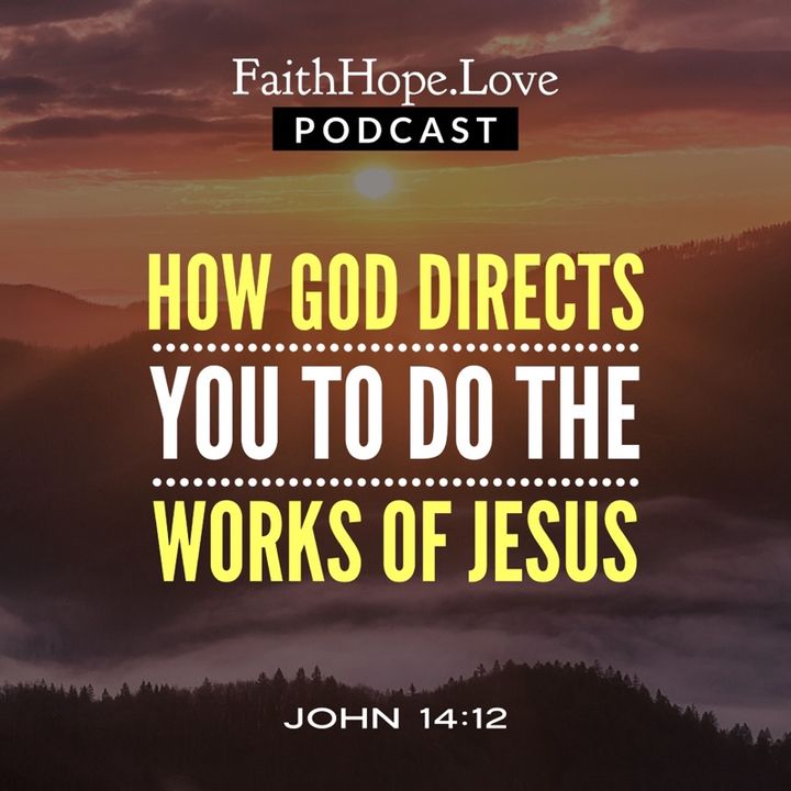 How God Directs You To Do the Works of Jesus