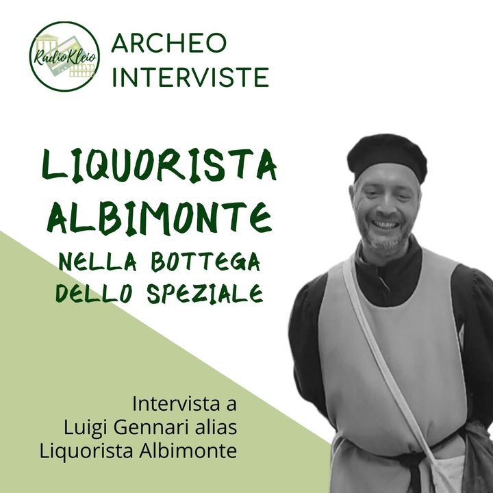 ArcheoInterviste: Liquorista Albimonte - nella bottega dello Speziale