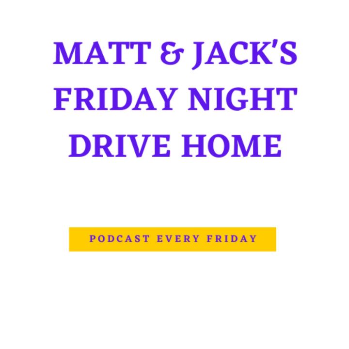 Matt And Jack's Friday Night Drive Home